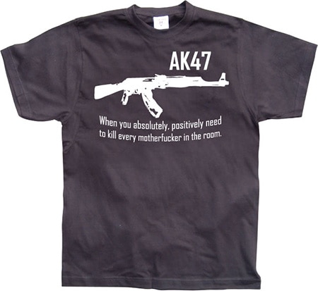 Läs mer om AK 47 When you..., T-Shirt