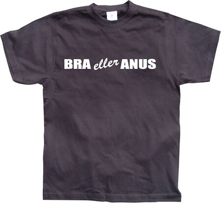 Läs mer om Bra eller anus, T-Shirt