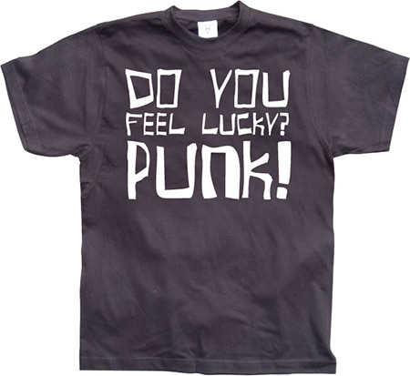 Läs mer om Do you feel lucky punk, T-Shirt