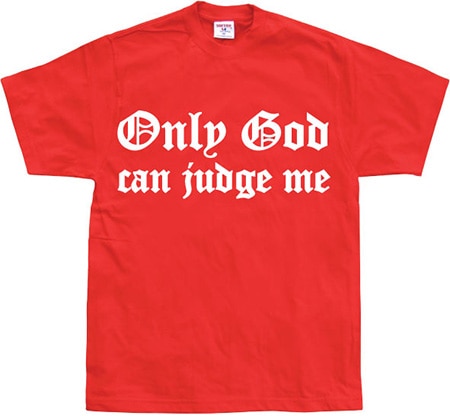 Läs mer om Only God Can Judge Me, T-Shirt