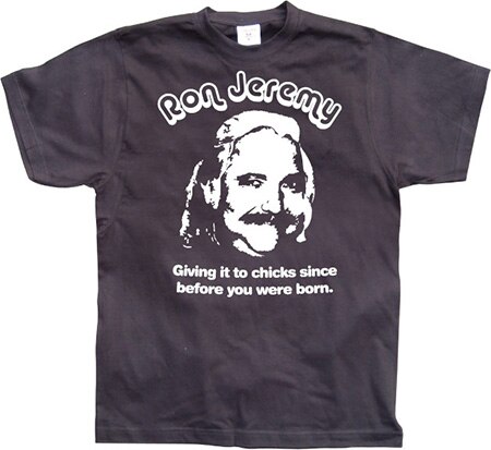 Ron Jeremy, T-Shirt