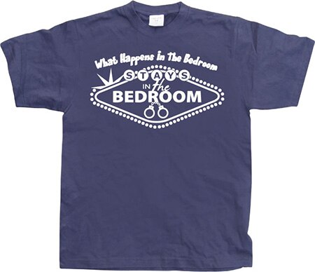 Läs mer om What Happens In The Bedroom..., T-Shirt