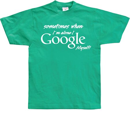 Läs mer om I Google Myself!, T-Shirt