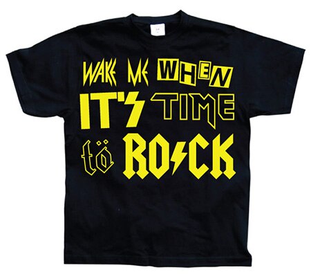 Wake Me When It´s Time To Rock!, Basic Tee