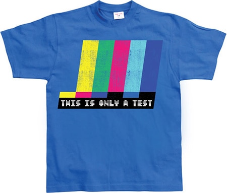 Läs mer om This Is Only A Test, T-Shirt