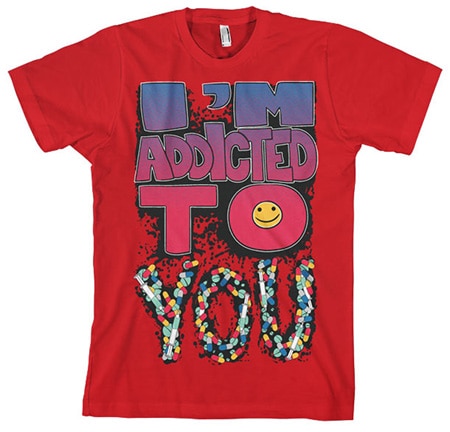 Läs mer om I´m Addicted To You, T-Shirt