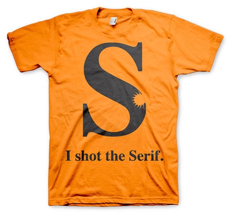 Läs mer om I Shot The Serif, T-Shirt