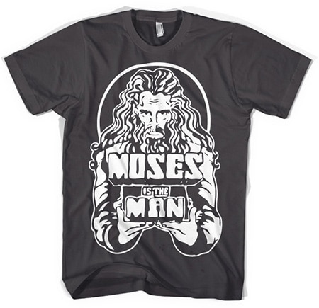 Moses Is The Man T-Shirt, Basic Tee