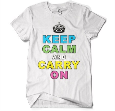 Keep Calm And Carry On T-Shirt, Basic Tee