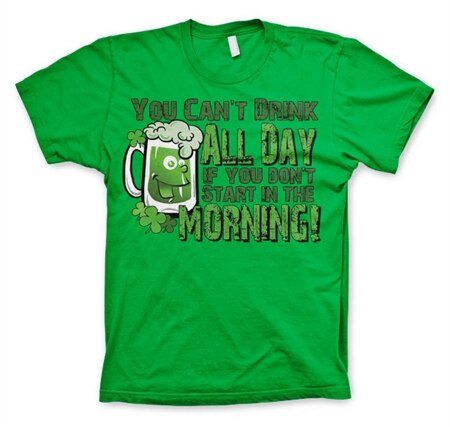 You Can´t Drink All Day Saying T-Shirt, Basic Tee