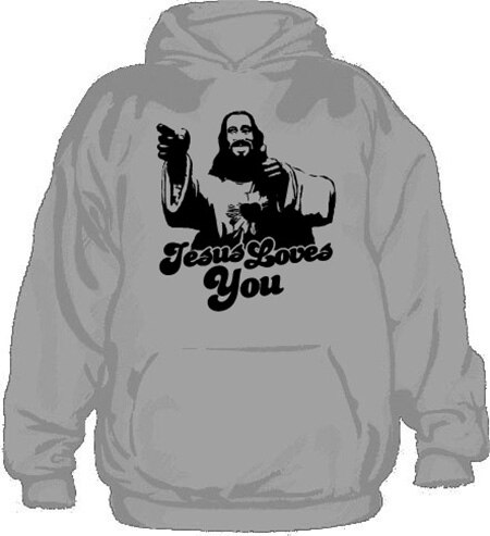 Jesus Loves You! Hoodie, Hooded Pullover