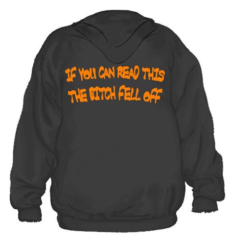 If You Can Read This - The Bitch Fell Off Hoodie, Hooded Pullover