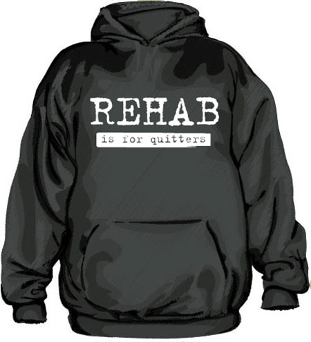 Rehab Is For Quitters Hoodie, Hooded Pullover