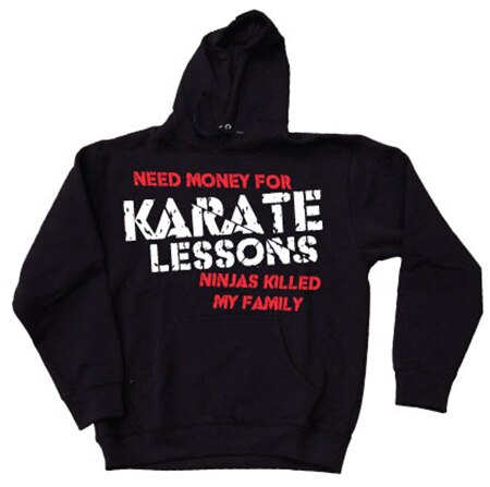 Need Money For Karate Lessons Hoodie, Hooded Pullover