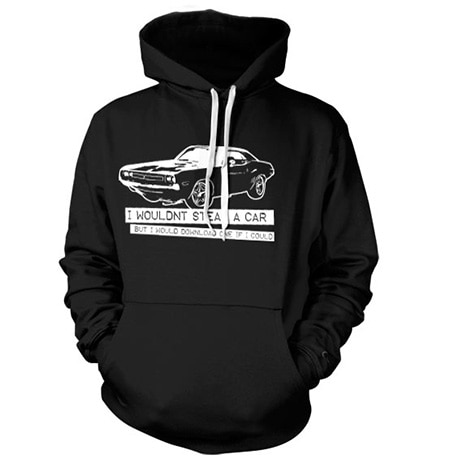 I Wouldn´t Steal A Car Hoodie, Hooded Pullover