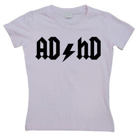 AD/HD Girly T-shirt, Girly T-shirt