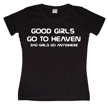 Läs mer om Good Girl Go To Heaven... Girly T-shirt, T-Shirt