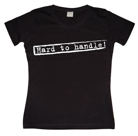 Läs mer om Hard To Handle Girly T-shirt, T-Shirt