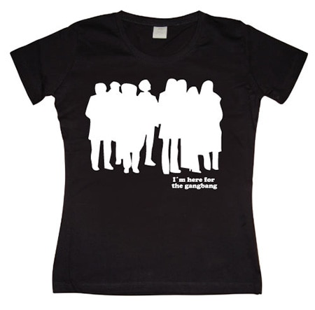 Läs mer om I´m Here For The Gangbang Girly T-shirt, T-Shirt