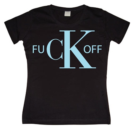 Fuck Off CK Girly T-shirt, Girly T-shirt