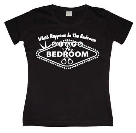 Läs mer om What Happens In The Bedroom... Girly T-shirt, T-Shirt