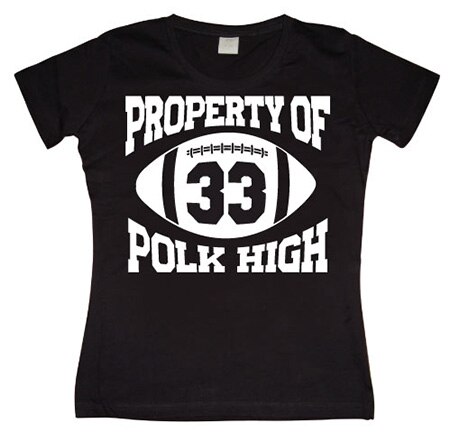 Läs mer om Property Of Polk High 33 Girly T-shirt, T-Shirt