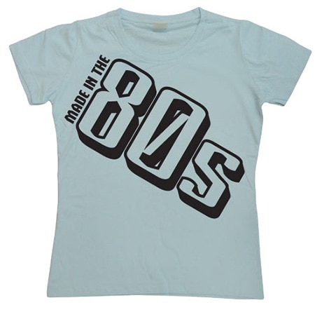 Made In The 80s Girly T-shirt, Girly T-shirt