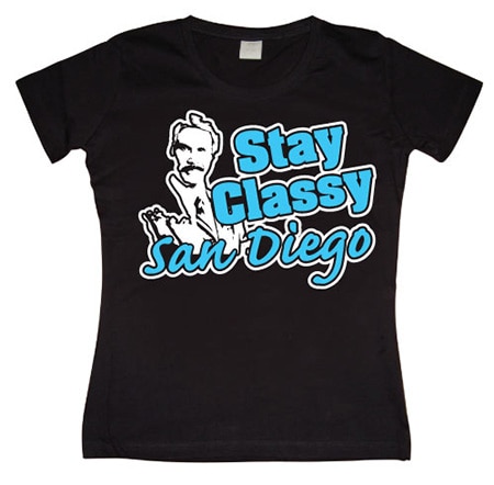 Stay Classy San Diego Girly T-shirt, Girly T-shirt