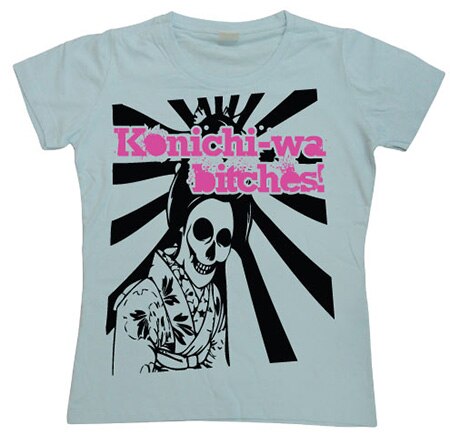 Konichi-Wa Bitches! Girly T-shirt, Girly T-shirt