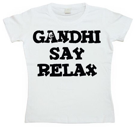 Gandhi Say Relax Girly T-shirt, Girly T-shirt