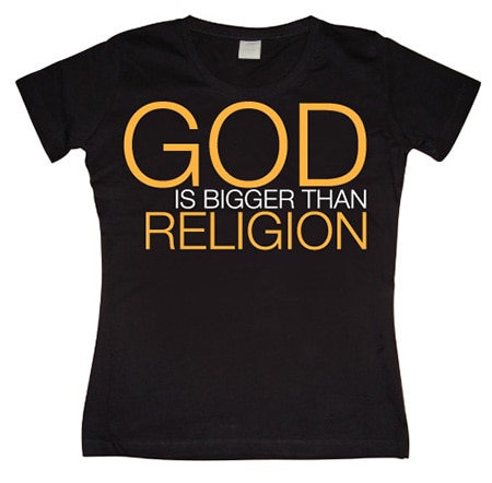 Läs mer om God Is Bigger Than Religion Girly T-shirt, T-Shirt
