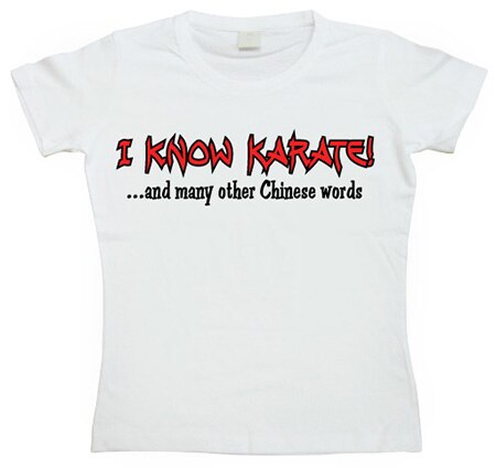 I Know Karate Girly T-shirt, Girly T-shirt
