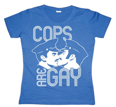 Cops Are Gay Girly T-shirt, Girly T-shirt