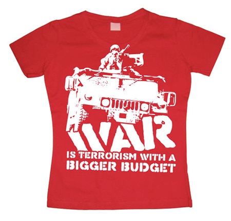 War Is Terrorism Girly T-shirt , Girly T-shirt