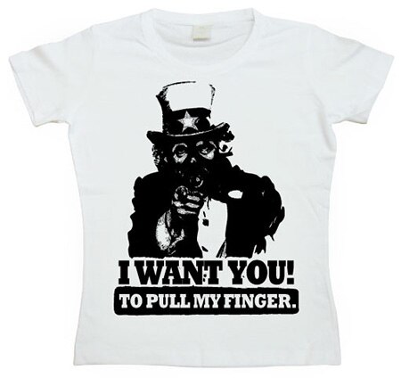 I Want You! ...To Pull My Finger. Girly Tee, Girly Tee