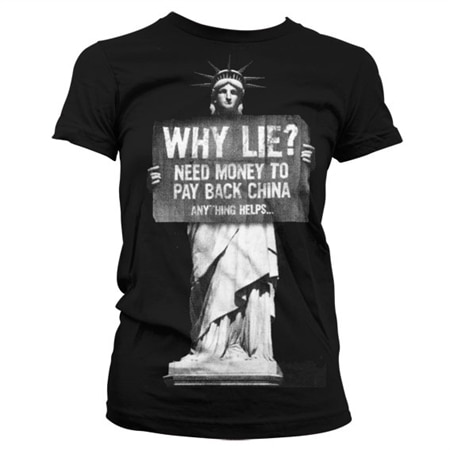 Läs mer om Why Lie? Need Money To Pay Back China Girly T-Shirt, T-Shirt