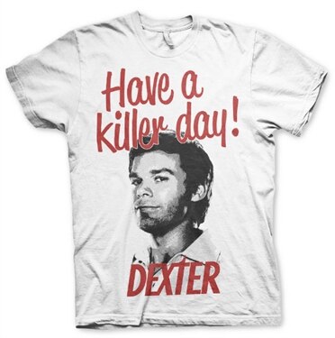 Have A Killer Day! T-Shirt, Basic Tee