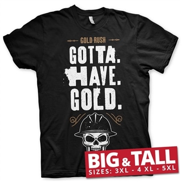 Läs mer om Gold Rush - Gotta Have Gold Big & Tall T-Shirt, T-Shirt