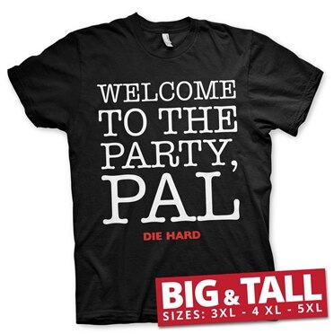Welcome To The Party, Pal Big & Tall T-Shirt, Big & Tall T-Shirt