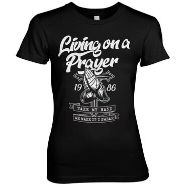 Living On A Prayer Girly Tee, T-Shirt