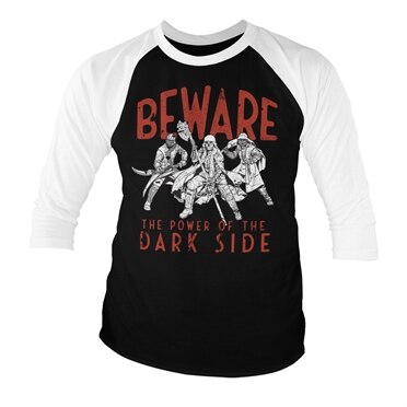 Beware - The Power Of The Dark Side Baseball 3/4 Sleeve Tee, Baseball 3/4 Sleeve Tee
