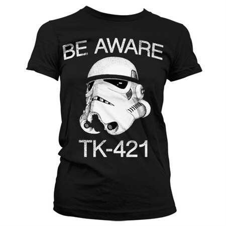 Be Aware TK-421 Girly T-Shirt, Girly T-Shirt