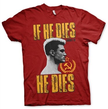 If He Dies, He Dies T-Shirt, Basic Tee