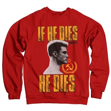 Läs mer om If He Dies, He Dies Sweatshirt, Sweatshirt
