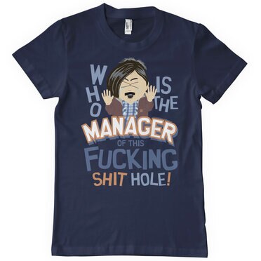 Läs mer om Who Is The Manager Of This Shit Hole T-Shirt, T-Shirt