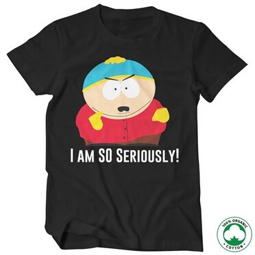 Eric Cartman - I Am So Seriously Organic T-Shirt, 100% Organic T-Shirt