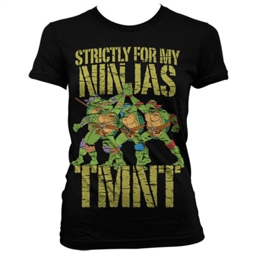 TMNT - Strictly For My Ninjas Girly T-Shirt, Girly T-Shirt
