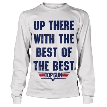 Läs mer om Up There With The Best Of The Best Long Sleeve Tee, Long Sleeve T-Shirt