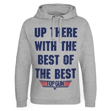 Läs mer om Up There With The Best Of The Best Epic Hoodie, Hoodie