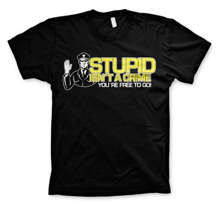 Stupid Is Not A Crime T-Shirt, Basic Tee